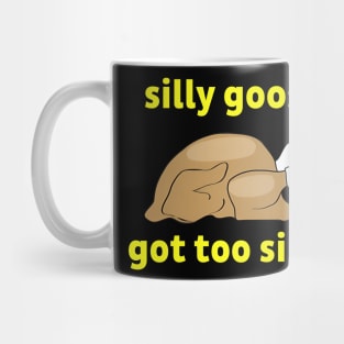 Silly-Goose Got Too Silly Mug